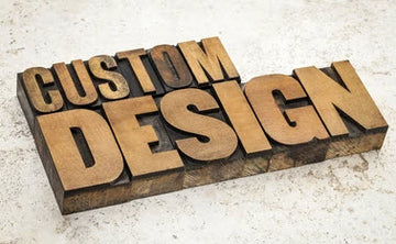 Custom Designs