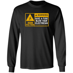 Electrician Humor T-Shirt - Save A Fuse, Blow Your Electrician