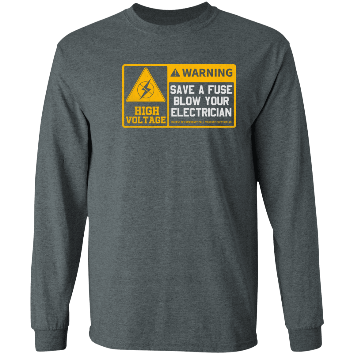 Electrician Humor T-Shirt - Save A Fuse, Blow Your Electrician