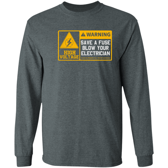 Electrician Humor T-Shirt - Save A Fuse, Blow Your Electrician