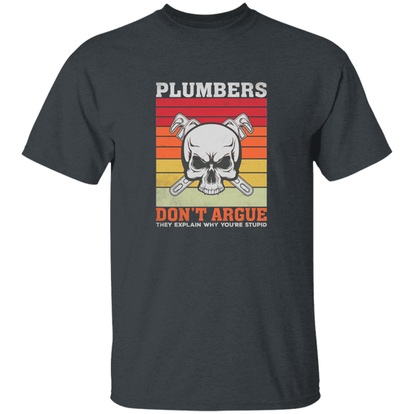 Plumbers Dont Argue