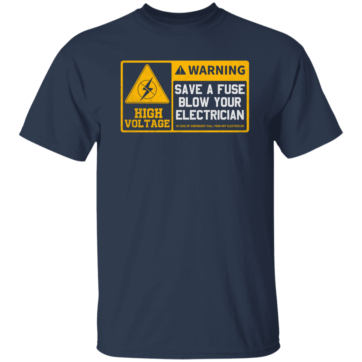 Save A Fuse Blow An Electrician T Shirt