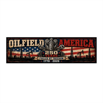 Oilfield America 250 Years Fueled By Freedom Bumper Sticker
