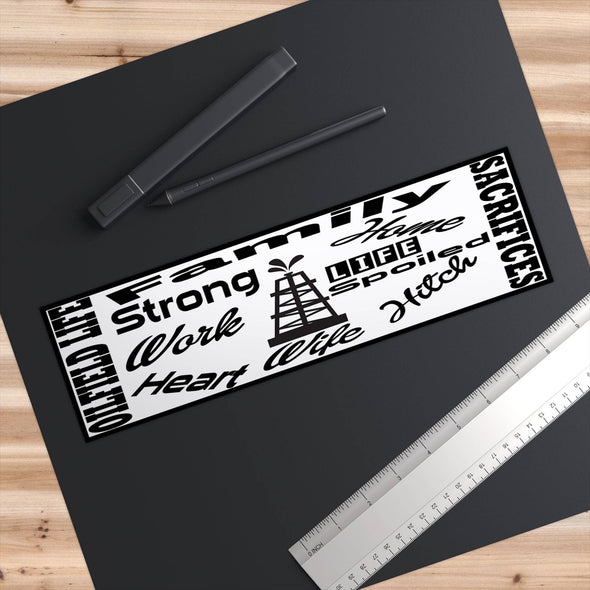 Oilfield Life Bumber Sticker