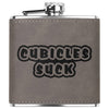 Cubicles Suck 6oz Flask