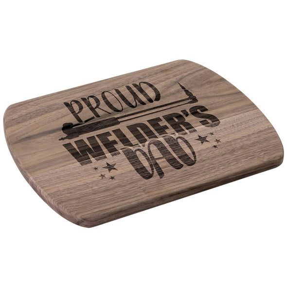 Proud Welder's Dad Cutting Board