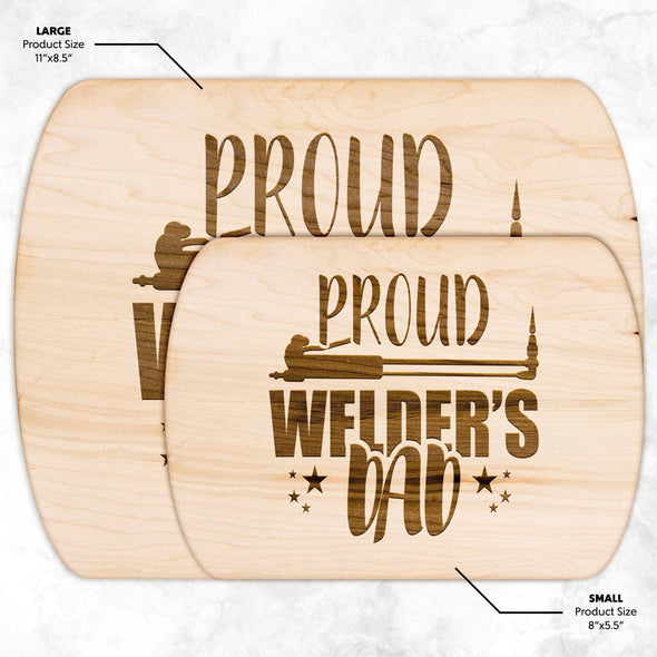 Proud Welder's Dad Cutting Board