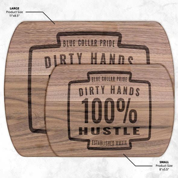 Dirty Hands 100% Hustle Cutting Board