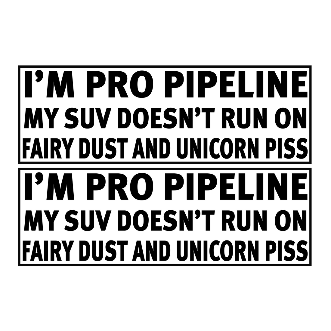I&rsquo;m Pro Pipeline SUV Bumper Sticker (2 Pack)