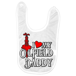 I Love My Oilfield Daddy Baby Bib