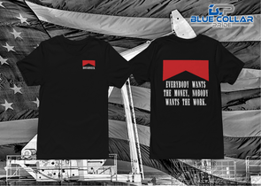 Roughneck - Everybody Wants, The Money, Nobody, Wants The Work. (Front & Back)