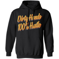 Dirty Hands 100 Percent Hustle