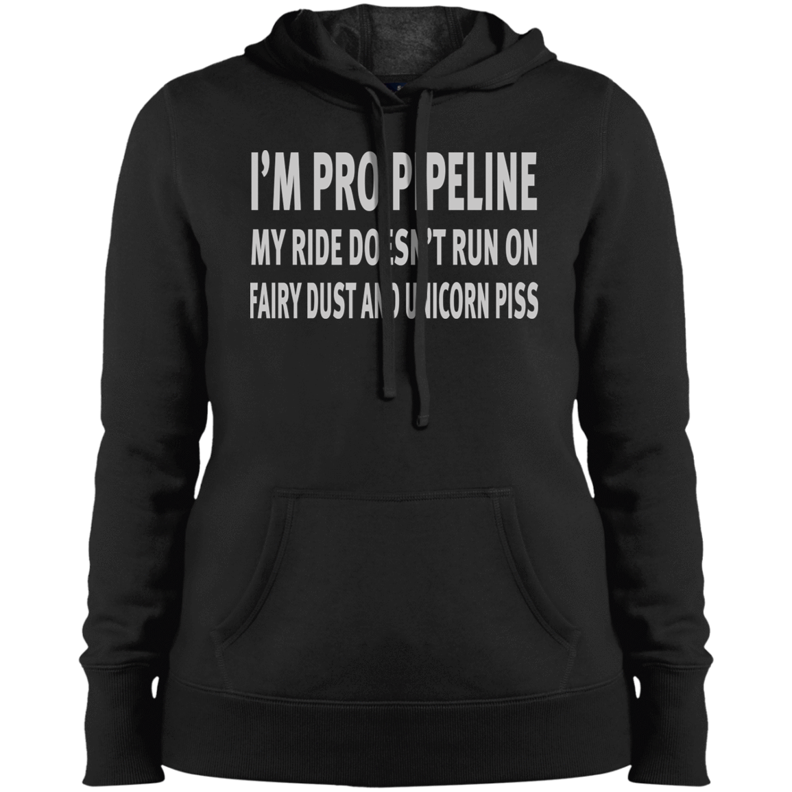 I'm Pro Pipeline My Ride Doesn't Run On Fairy Dust - Ladies