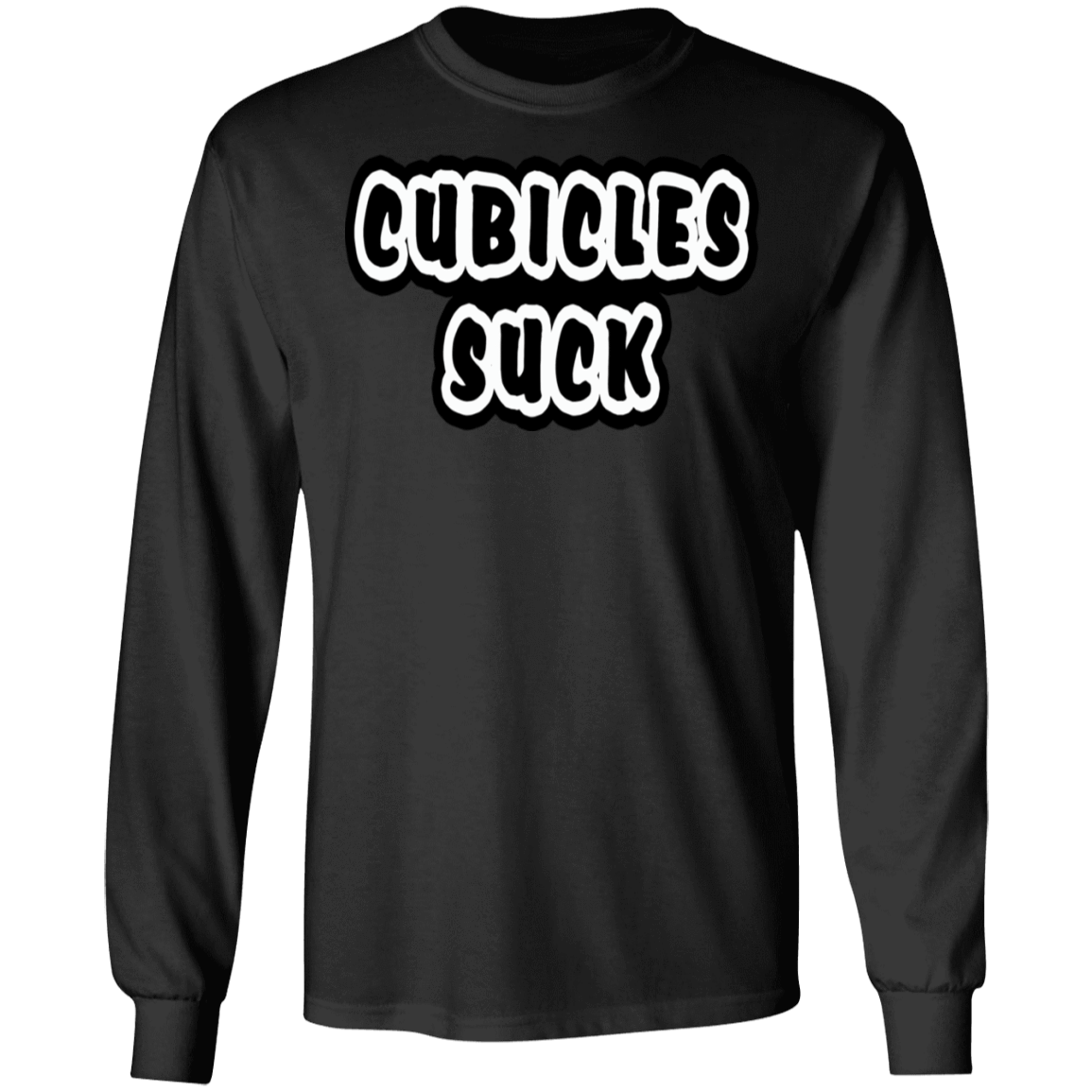 Cubicles Suck Shirt