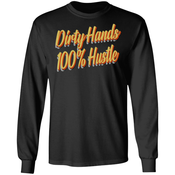 Dirty Hands 100 Percent Hustle