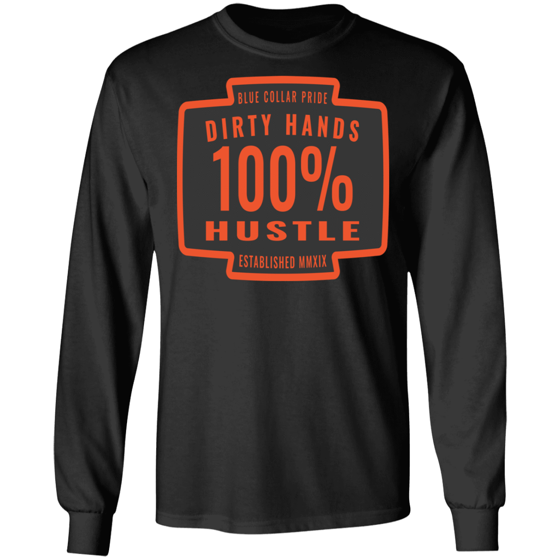 Dirty Hands 100 Percent Hustle Badge