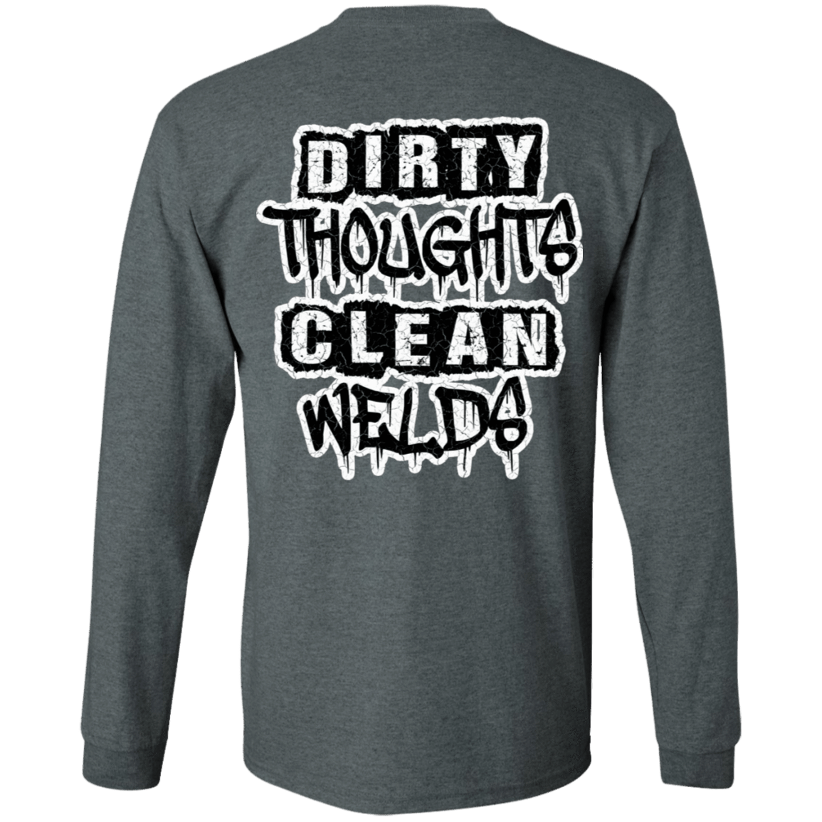 Dirty Thoughts Clean Welds DS