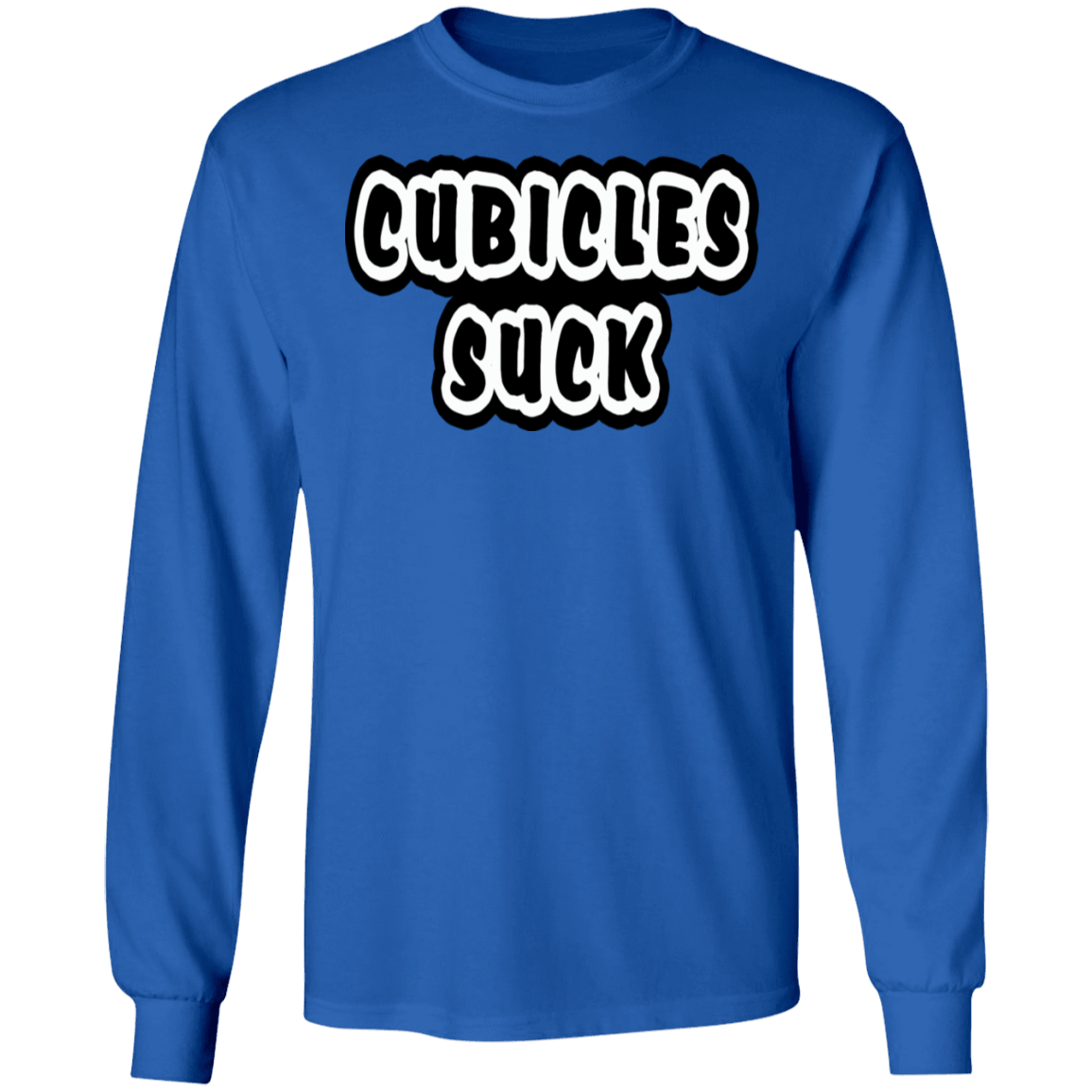 Cubicles Suck Shirt