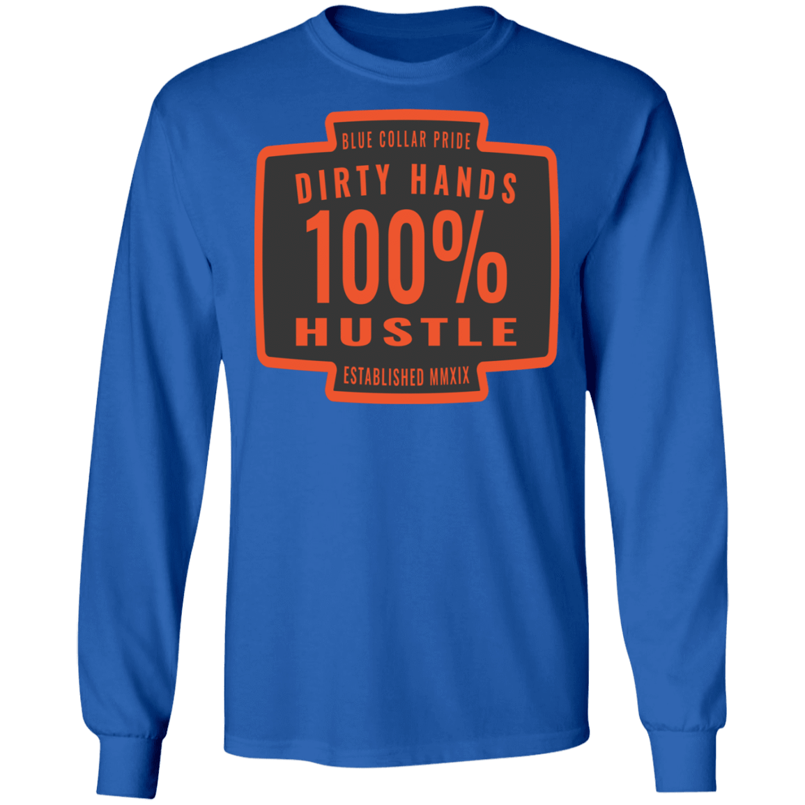 Dirty Hands 100 Percent Hustle Badge