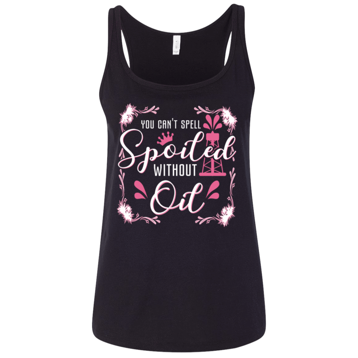 You Can't Spell Spoiled Without Oil