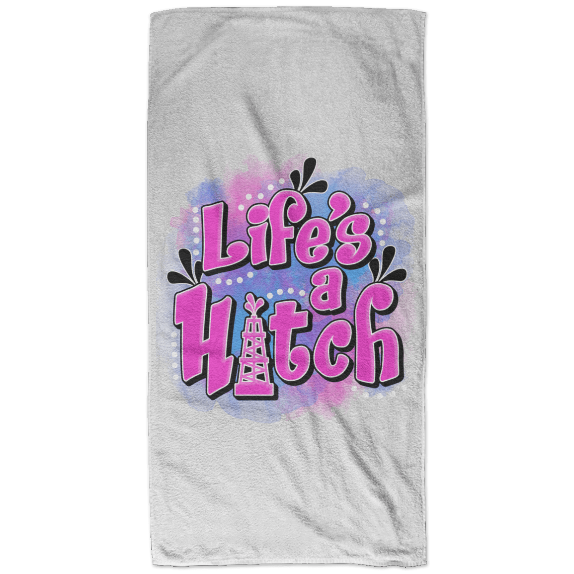 Life's A Hitch Towel