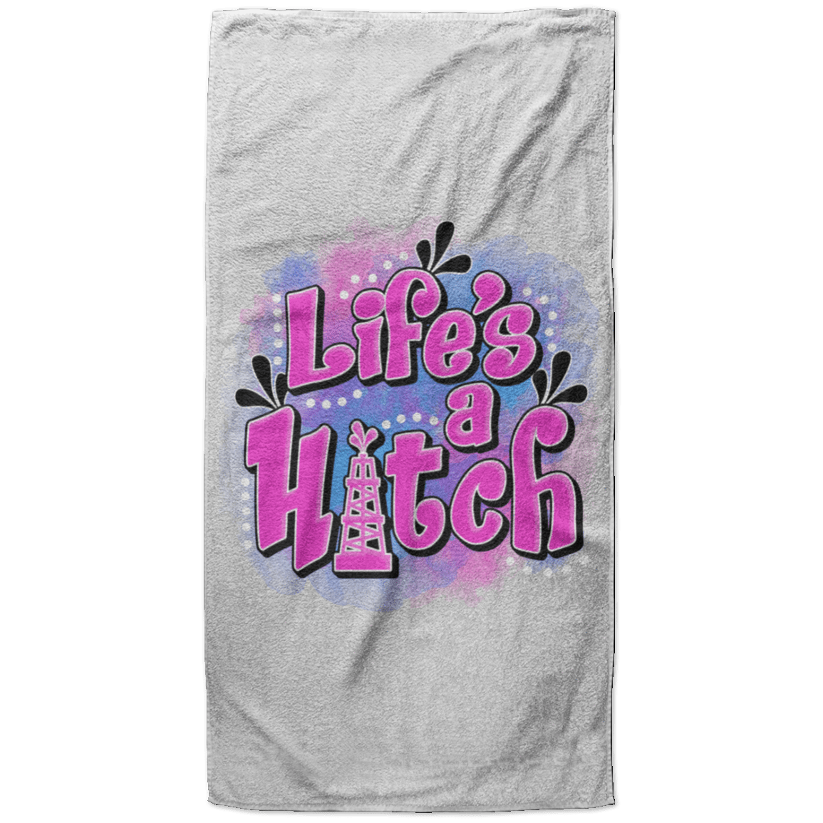 Life's A Hitch Towel