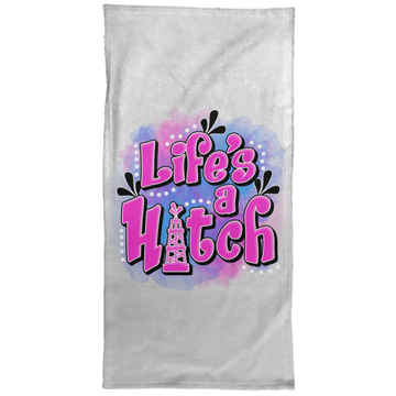 Life's A Hitch Towel