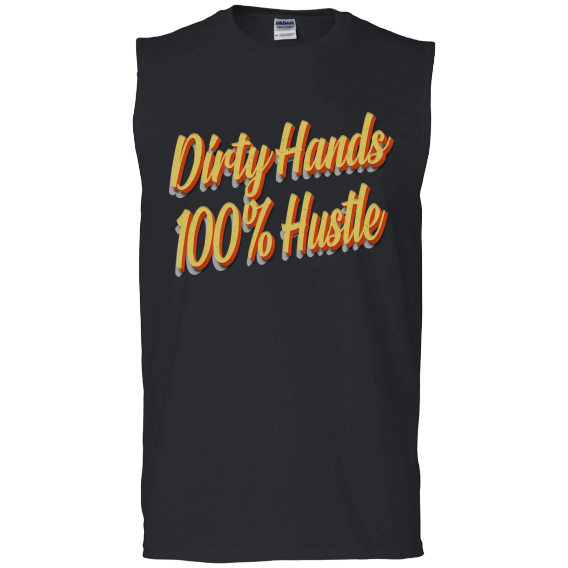Dirty Hands 100 Percent Hustle