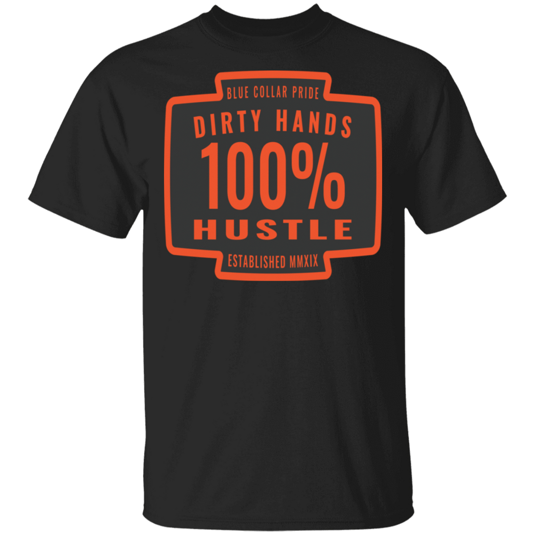 Dirty Hands 100 Percent Hustle Badge