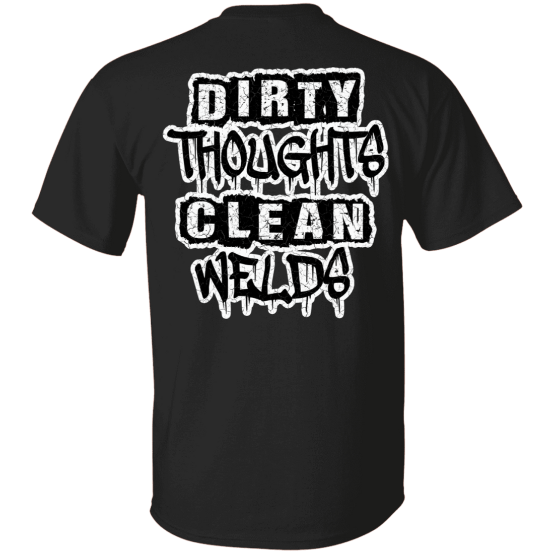 Dirty Thoughts Clean Welds DS