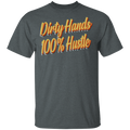 Dirty Hands 100 Percent Hustle