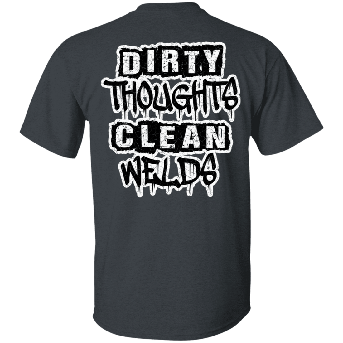 Dirty Thoughts Clean Welds DS
