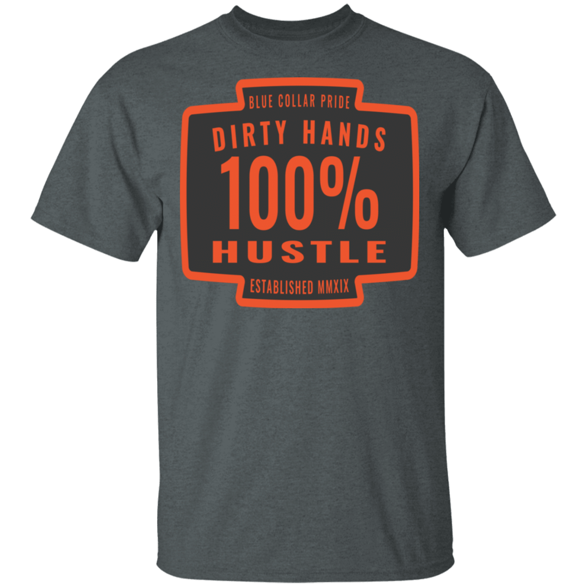 Dirty Hands 100 Percent Hustle Badge