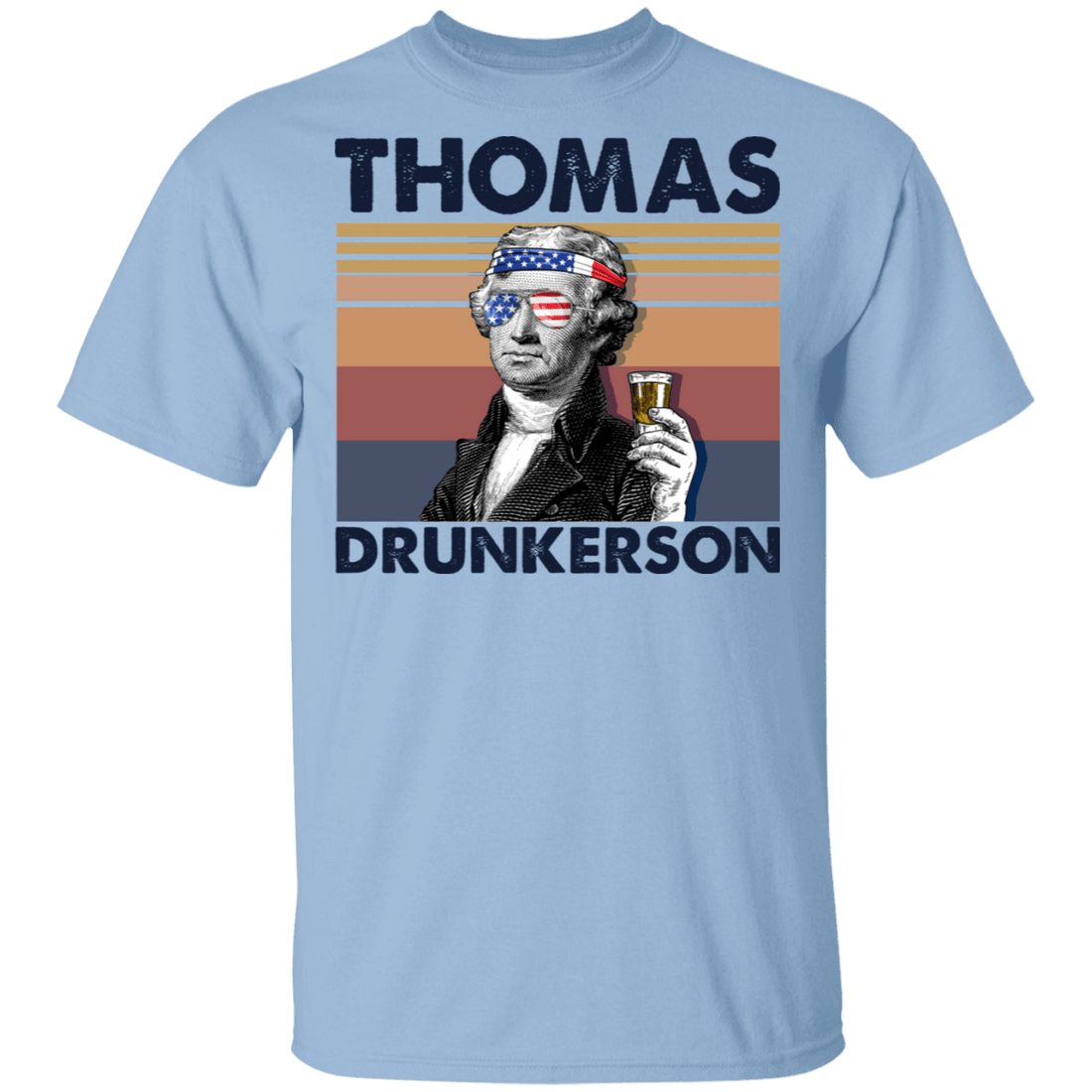 Thomas Drunkerson President 4th of July Shirt