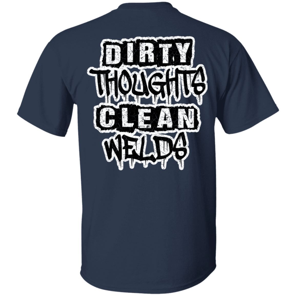 Dirty Thoughts Clean Welds DS