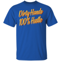 Dirty Hands 100 Percent Hustle