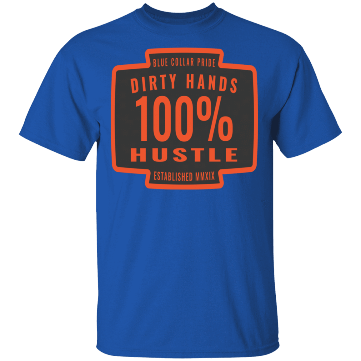 Dirty Hands 100 Percent Hustle Badge