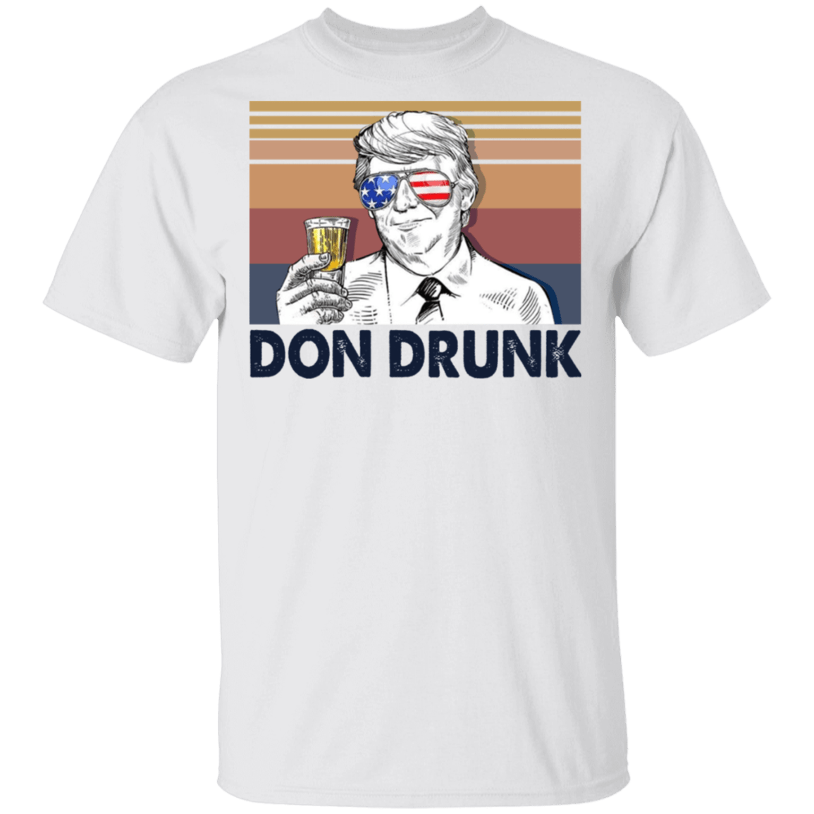 Don Drunk President 4th of July Shirt