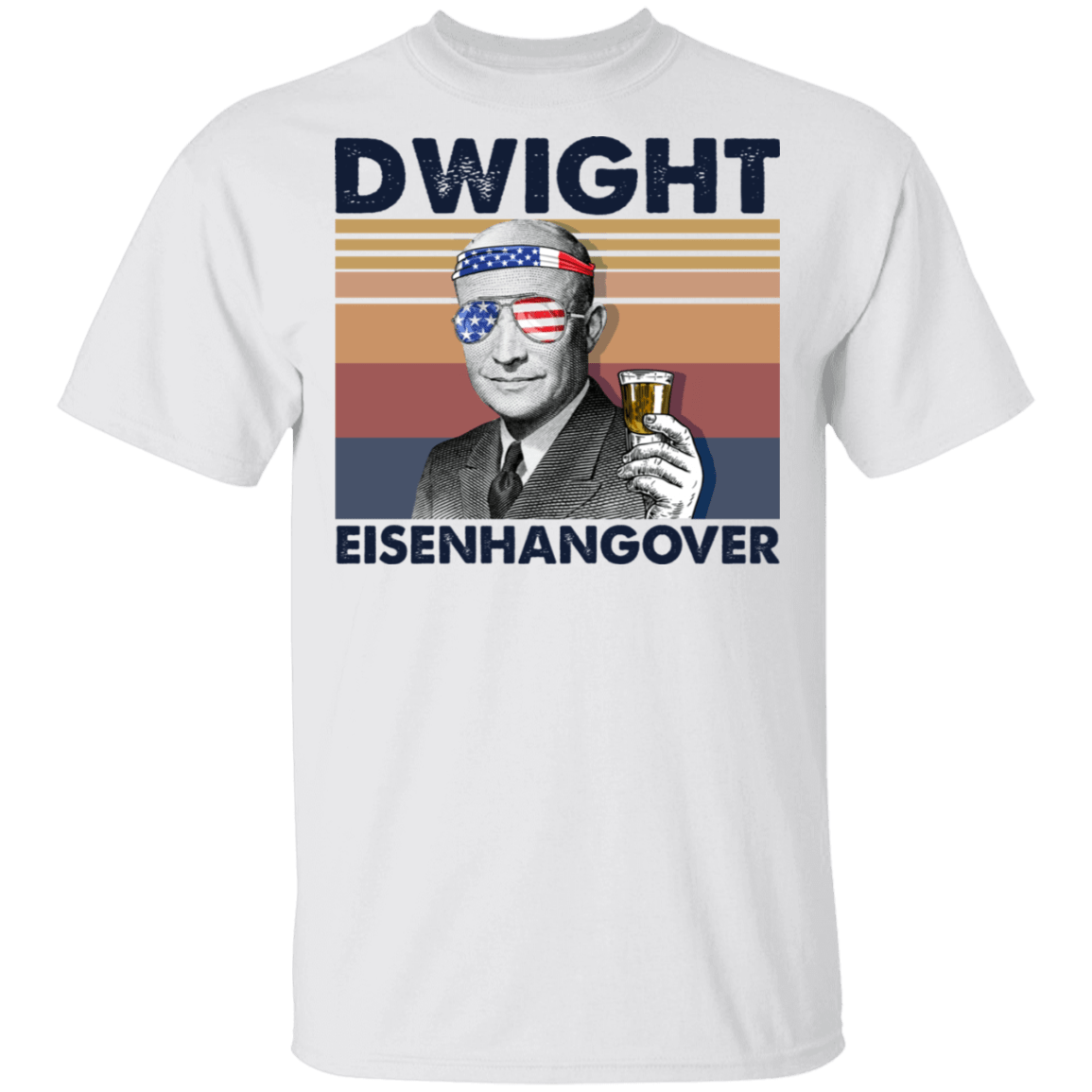Dwight Eisenhangover President 4th of July Shirt