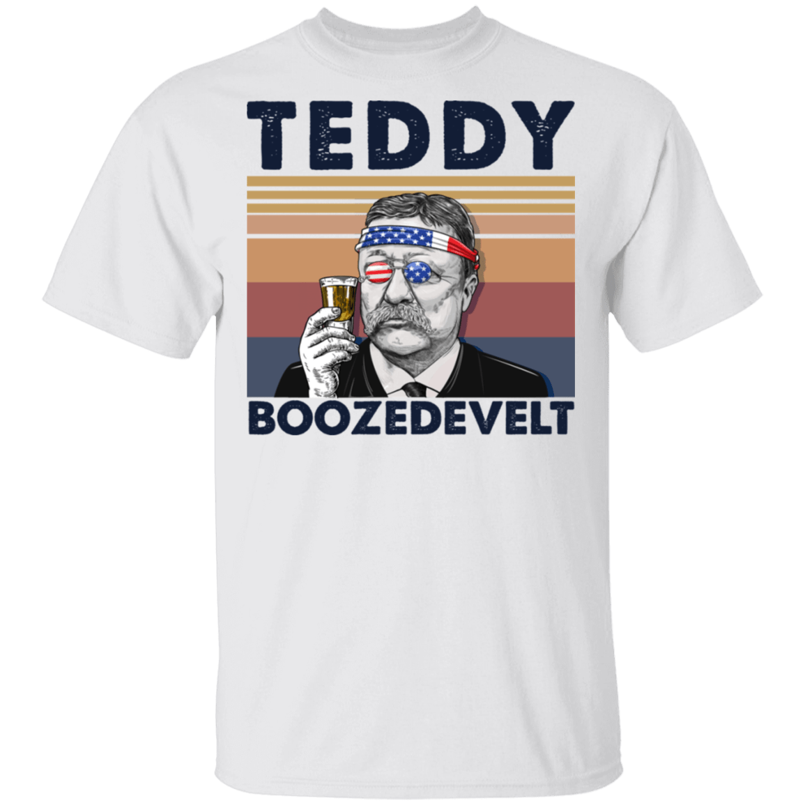 Teddy Boozedevelt President 4th of July Shirt