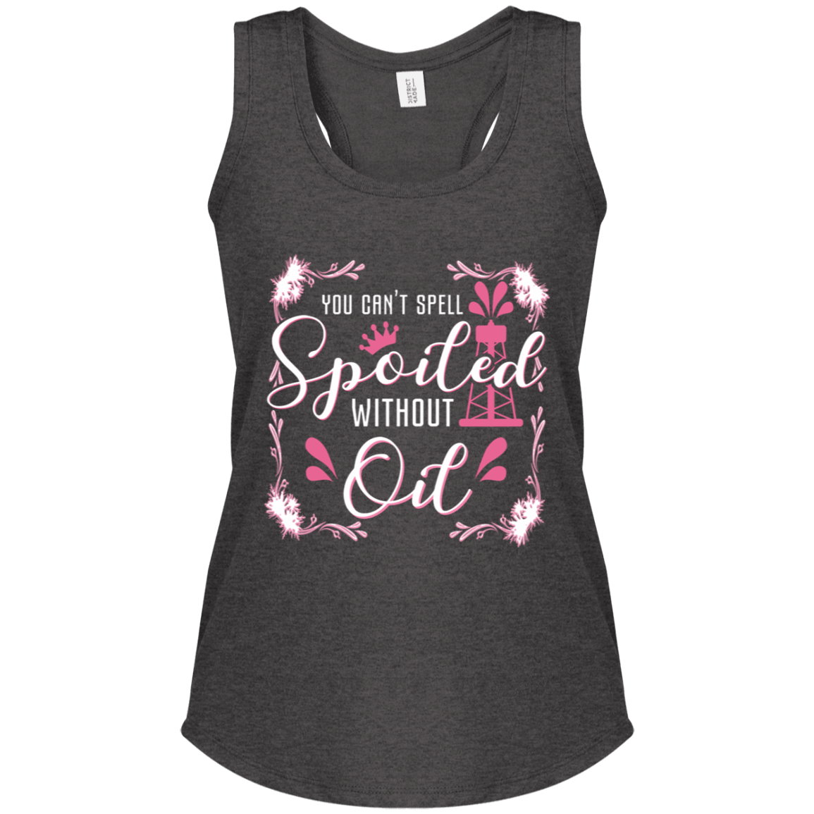 You Can't Spell Spoiled Without Oil