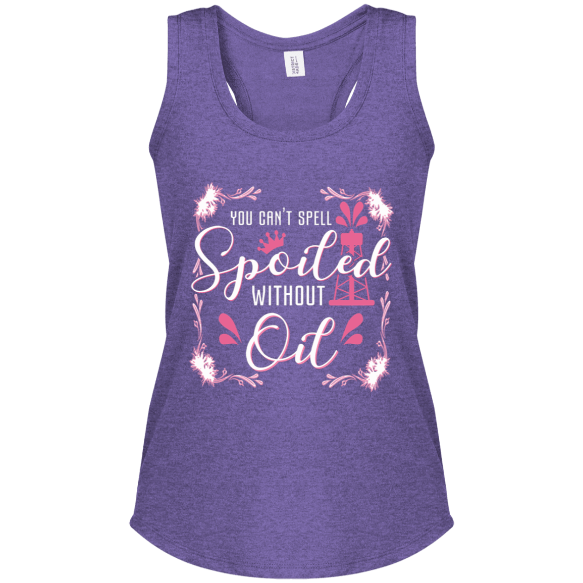 You Can't Spell Spoiled Without Oil