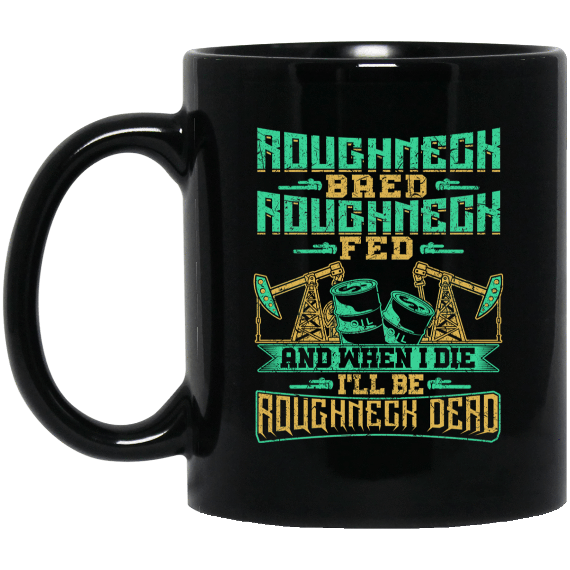 Roughneck Bred Roughneck Fed Black Mug 11oz