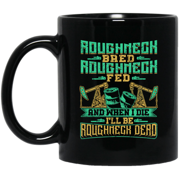 Roughneck Bred Roughneck Fed Black Mug 11oz