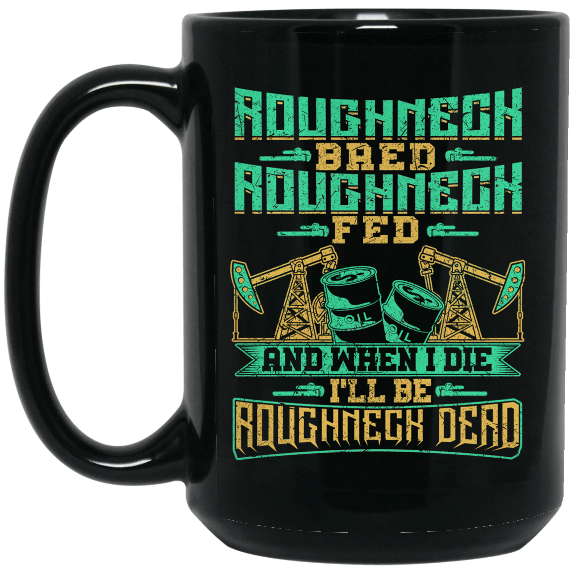 Roughneck Bred Roughneck Fed Black Mug