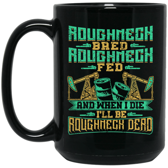 Roughneck Bred Roughneck Fed Black Mug