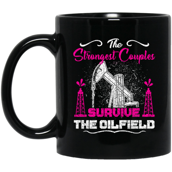 Strongest Couple Survive the Oilfield Black Mug 11oz