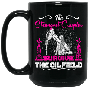Strongest Couple Survive the Oilfield Black Mug