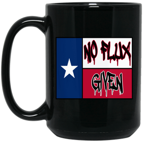 Texas No Flux Given Black Mug