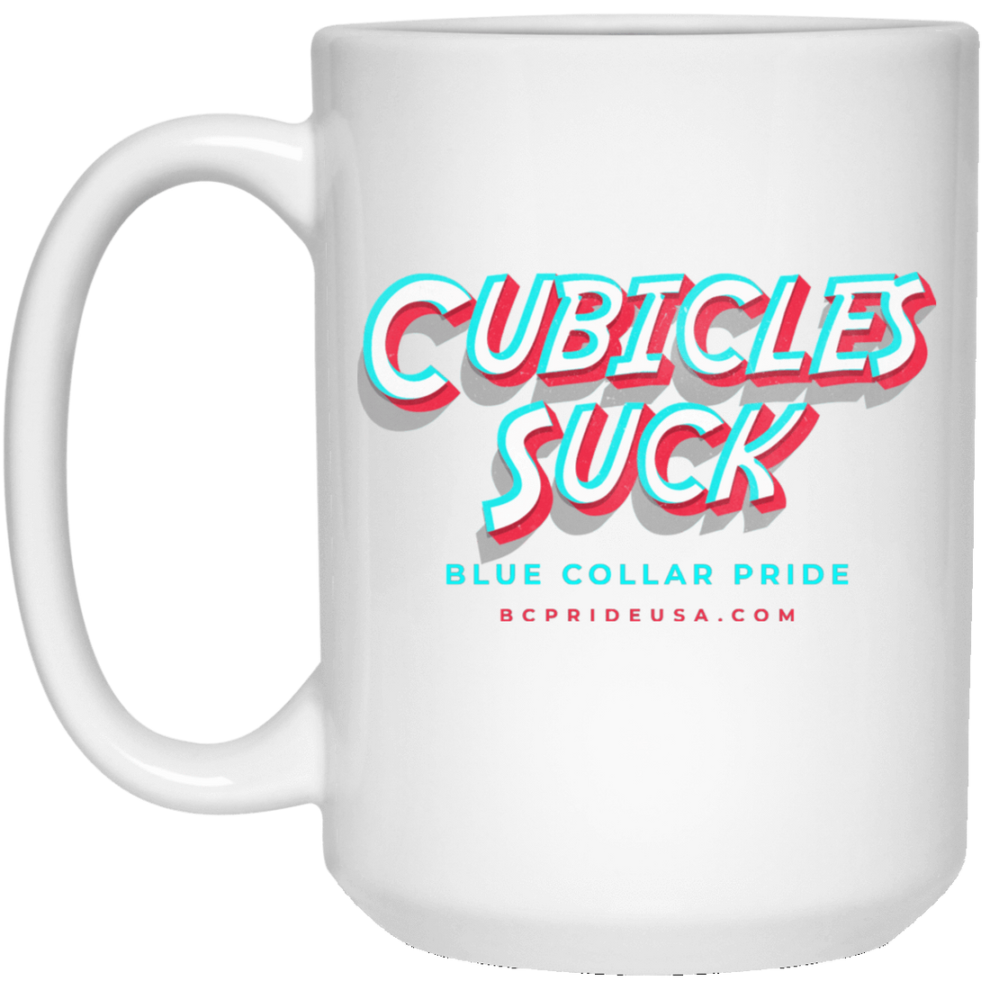 Cubicles Suck BCP White Mug